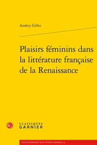 Picture of Plaisirs féminins dans la littérature française de la Renaissance