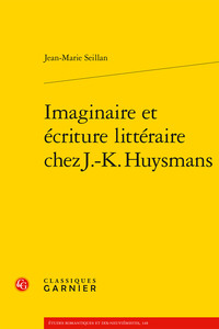 Image de Imaginaire et écriture littéraire chez J.-K. Huysmans