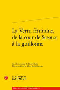 Image de La Vertu féminine, de la cour de Sceaux à la guillotine