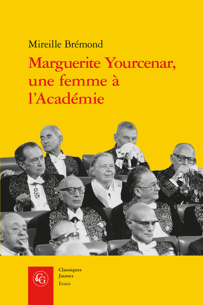 Picture of Marguerite Yourcenar, une femme à l'Académie