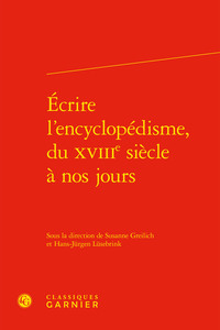 Image de Écrire l'encyclopédisme, du XVIIIe siècle à nos jours