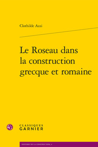 Image de Le Roseau dans la construction grecque et romaine