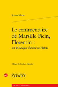 Picture of Le commentaire de Marsille Ficin, Florentin : sur le Banquet d'amour de Platon
