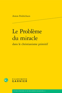 Image de Le Problème du miracle dans le christianisme primitif