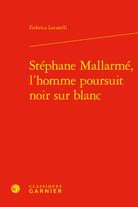 Picture of Stéphane Mallarmé, l'homme poursuit noir sur blanc