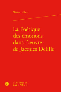 Picture of La Poétique des émotions dans l'oeuvre de Jacques Delille