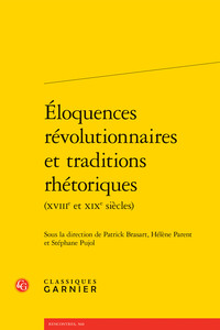 Picture of Éloquences révolutionnaires et traditions rhétoriques