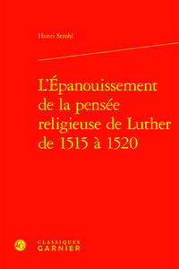Image de L'Épanouissement de la pensée religieuse de Luther de 1515 à 1520