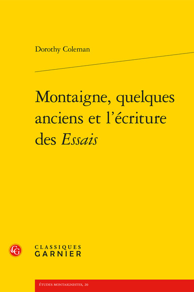 Picture of Montaigne, quelques anciens et l'écriture des Essais