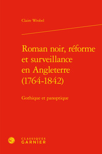 Image de Roman noir, réforme et surveillance en Angleterre (1764-1842)