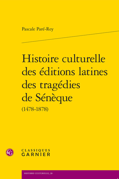 Picture of Histoire culturelle des éditions latines des tragédies de Sénèque