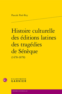 Picture of Histoire culturelle des éditions latines des tragédies de Sénèque