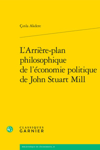 Image de L'Arrière-plan philosophique de l'économie politique de John Stuart Mill