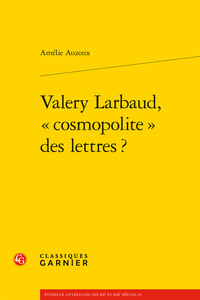 Image de Valery Larbaud, « cosmopolite » des lettres ?