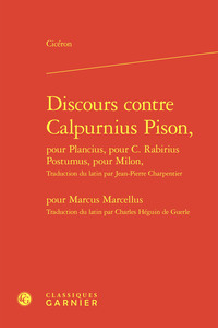 Picture of Discours contre Calpurnius Pison, pour Plancius, pour C. Rabirius Postumus, pour Milon, pour Marcus Marcellus