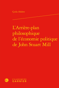 Image de L'Arrière-plan philosophique de l'économie politique de John Stuart Mill