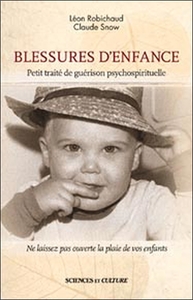 Image de Blessures d'enfance - Petit traité de guérison psychospirituelle