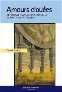 Picture of Amours clouées - Répétition transgénérationnelle et fonction paternelle