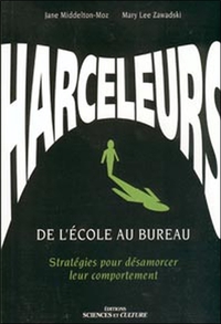 Image de Harceleurs - De l'école au bureau - Stratégies pour désamorcer leur comportement
