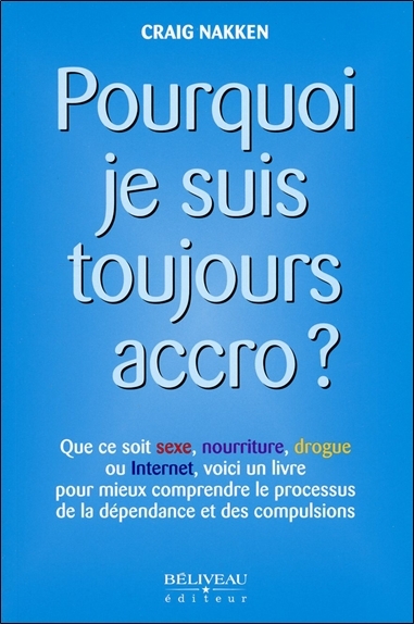 Image de Pourquoi je suis toujours accro ?