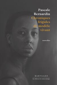 Picture of Chroniques frigides de modèle vivant