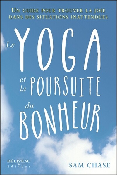 Picture of Le yoga et la poursuite du bonheur - Un guide pour trouver la joie dans des situations inattendues