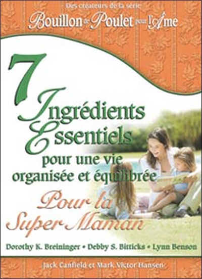 Picture of 7 ingrédients essentiels... pour la super maman