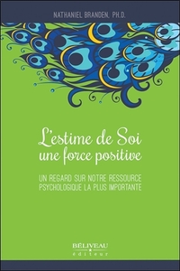 Picture of L'estime de Soi, une force positive - Un regard sur notre ressource psychologique la plus importante