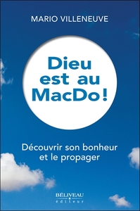Picture of Dieu est au MacDo ! Découvrir son bonheur et le propager