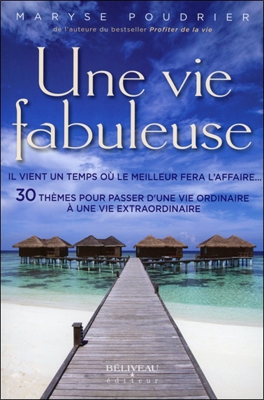 Picture of Une vie fabuleuse - Il vient un temps où le meilleur fera l'affaire...