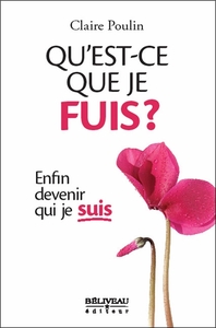 Image de Qu'est-ce que je fuis ? Enfin devenir qui je suis