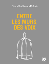 Picture of Entre les murs, des voix