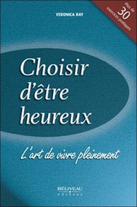 Picture of Choisir d'être heureux - L'art de vivre pleinement