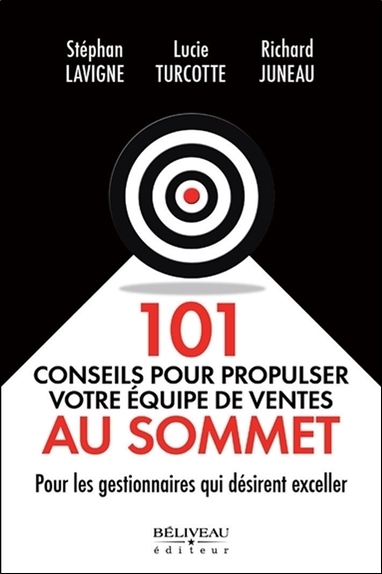 Image de 101 conseils pour propulser votre équipe de ventes au sommet - Pour les gestionnaires qui désirent exceller