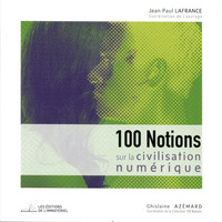 Picture of 100 NOTIONS SUR LA CIVILISATION NUMERIQUE