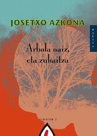 Picture of ARBOLA NAIZ ETA ZUHAITZA