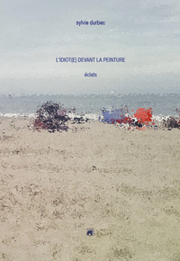 Picture of L'IDIOT(E) DEVANT LA PEINTURE