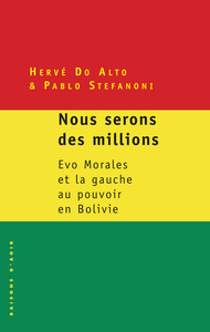 Image de "Nous serons des millions". Evo morales et la gauche au pouvoir en Bolivie.