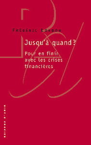 Picture of Jusqu'à quand? Pour en finir avec les crises finanicières
