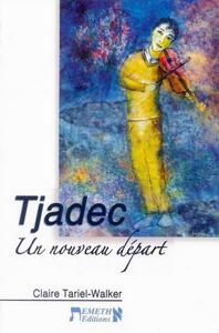 Image de Tjadec, un nouveau départ