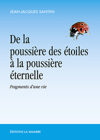 Picture of De la poussière des étoiles à la poussière éternelle