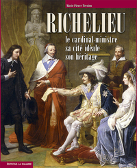 Image de Richelieu le cardinal-ministre, sa cité idéale, son héritage