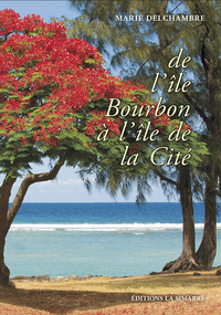 Picture of DE L'ÎLE BOURBON À L'ÎLE DE LA CITÉ