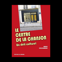 Picture of LE CENTRE DE LA CHANSON - UN DÉFI CULTUREL