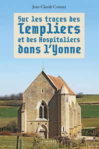 Image de Sur les traces des Templiers et des Hospitaliers dans l'Yonne