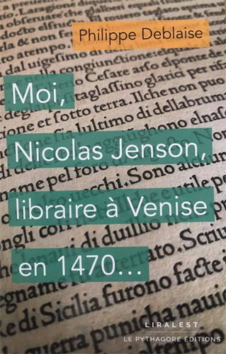 Picture of Moi, Nicolas Jenson, libraire à Venise en 1470...
