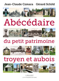 Image de Abécédaire du petit patrimoine troyen et aubois