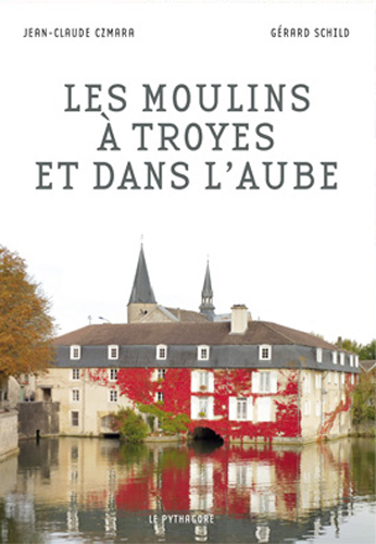 Image de Moulins à Troyes et dans l'Aube (Les)