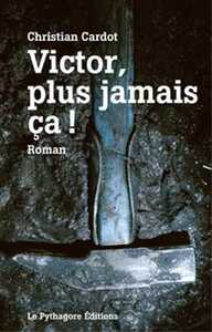 Image de Victor, plus jamais ça !
