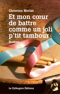Image de Et mon coeur de battre comme un joli p'tit tambour